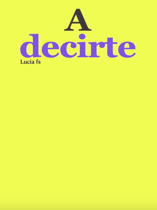 Title details for A decirte by Lucia fs - Available